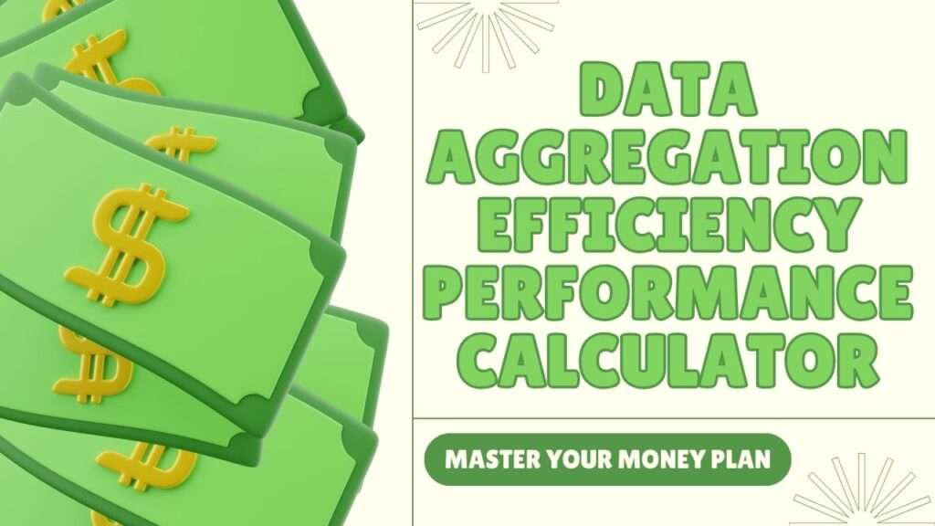 Data Aggregation Efficiency Performance Calculator