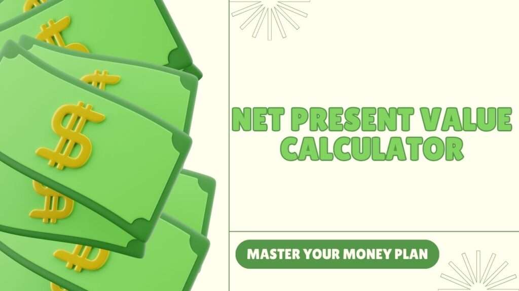 Net Present Value Calculator
