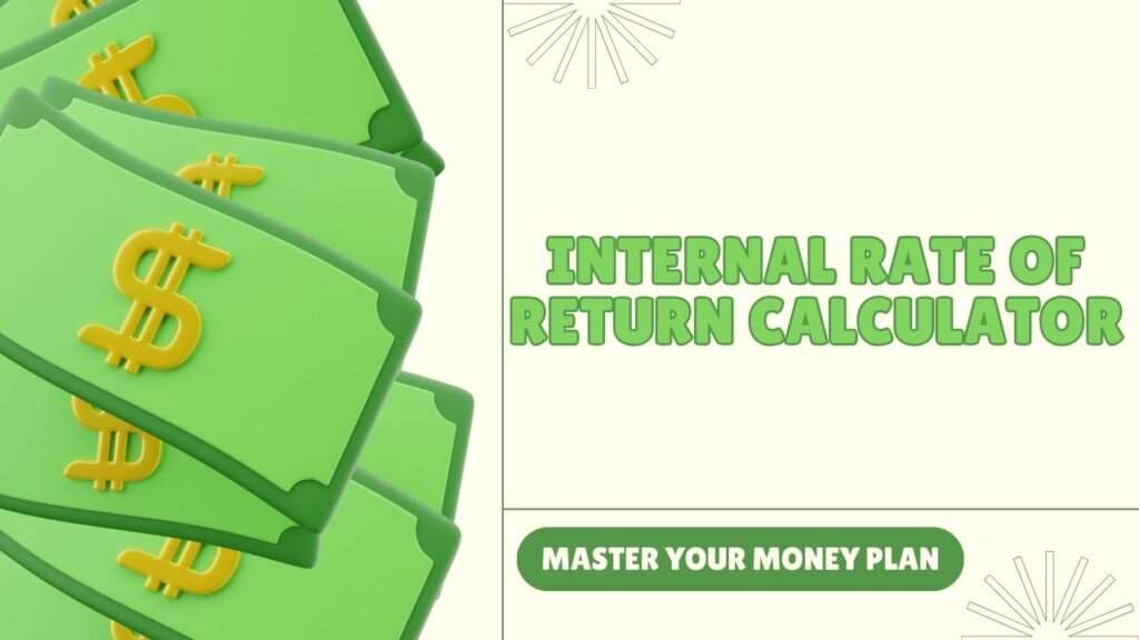 Internal Rate of Return Calculator