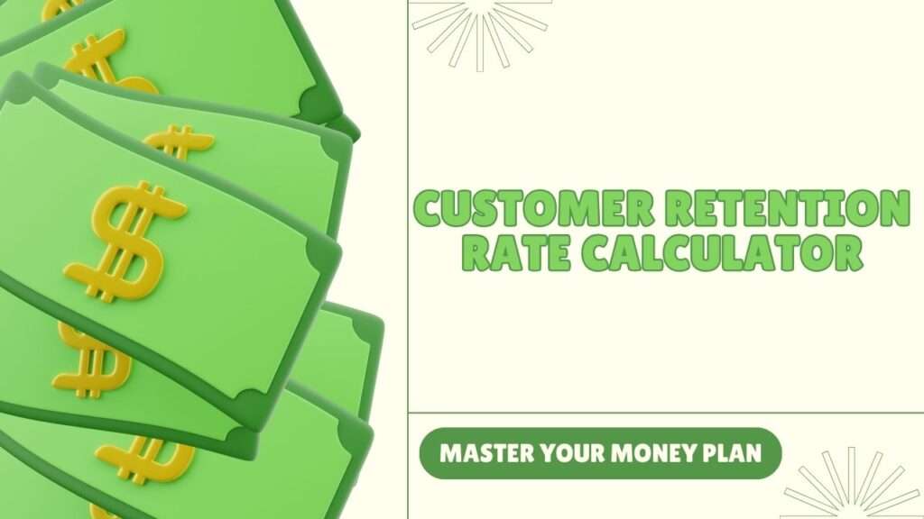 Customer Retention Rate Calculator