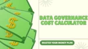Data Governance Cost Calculator