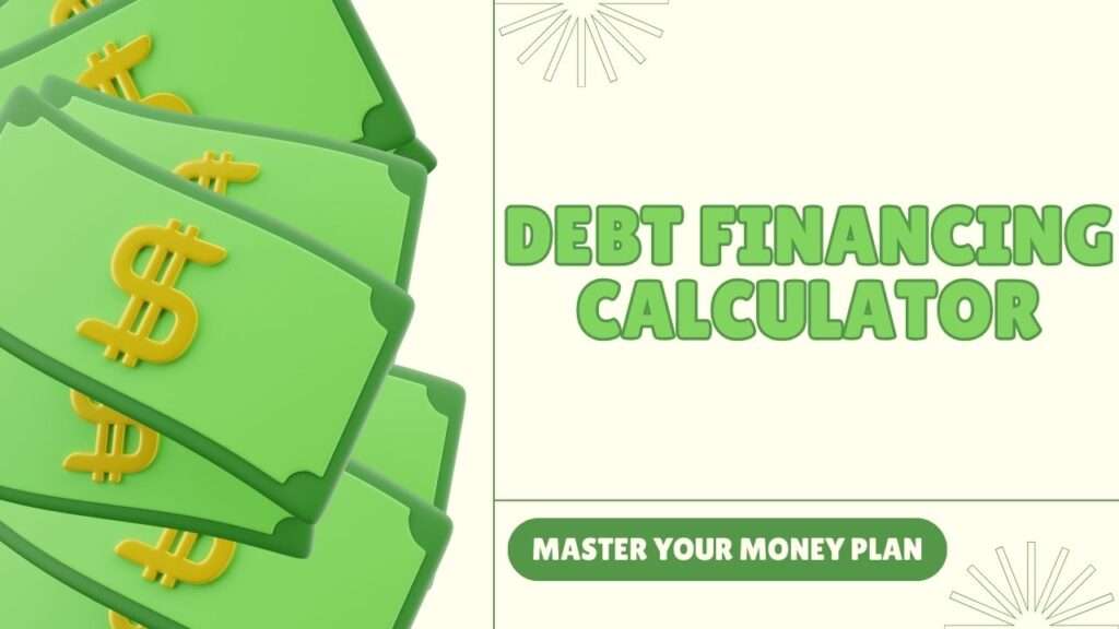 Debt Financing Calculator
