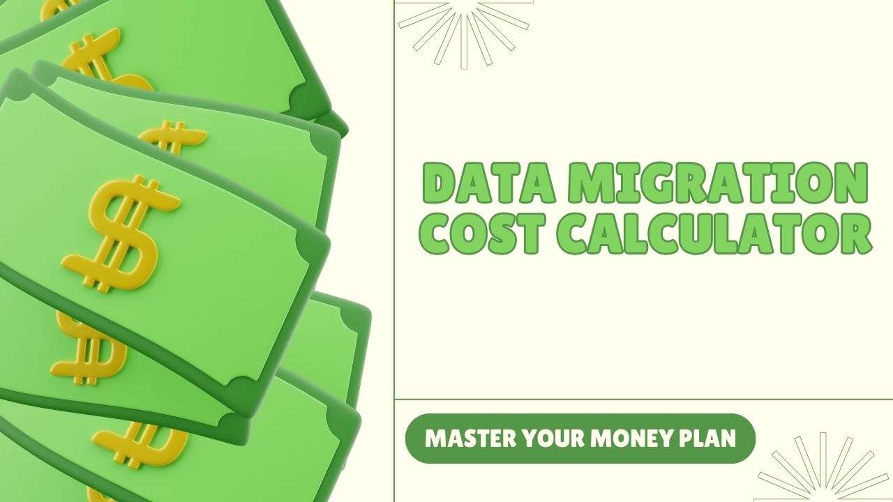 Data Migration Cost Calculator: Estimate Costs Easily