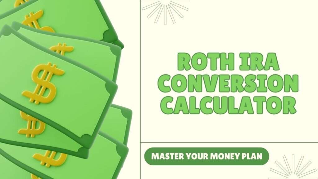 Roth IRA Conversion Calculator