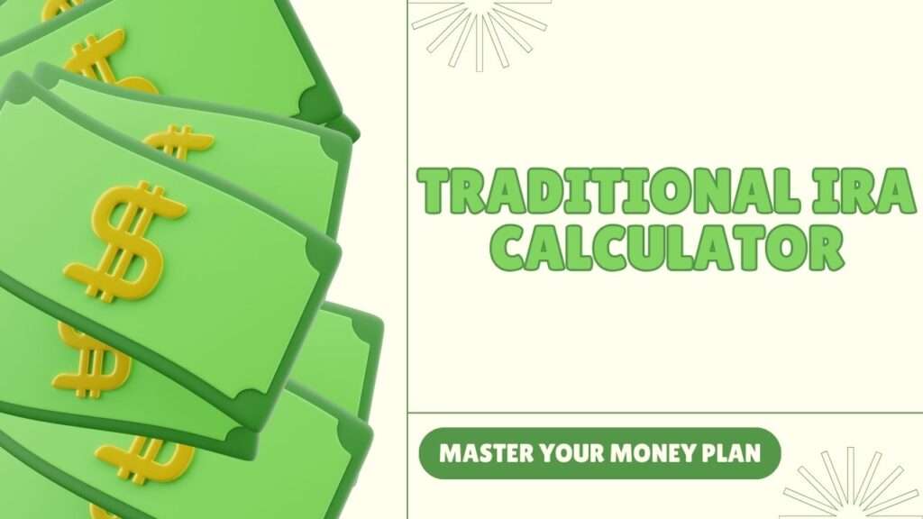 Traditional IRA Calculator